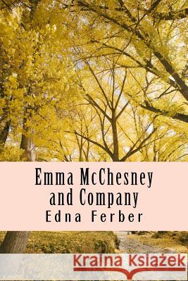 Emma McChesney and Company Edna Ferber 9781978485532 Createspace Independent Publishing Platform - książka