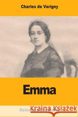 Emma: Reine des îles Havaï De Varigny, Charles 9781984966278 Createspace Independent Publishing Platform - książka