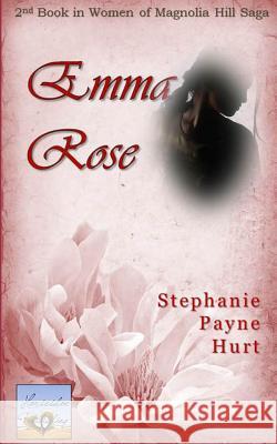 Emma Rose Stephanie Payne Hurt Kaleigh Payne 9781502479839 Createspace - książka