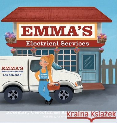 Emma's Electrical Services Rosemary Cescolini Amanda Cescolini Funda May 9781038323019 FriesenPress - książka