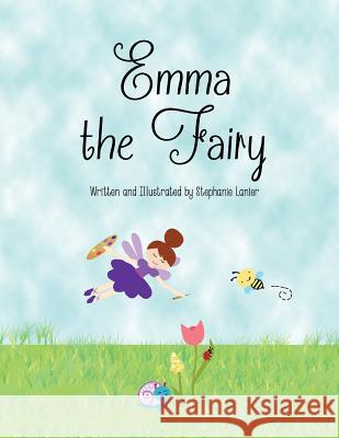 Emma the Fairy: A Book About Colors Lanier, Stephanie 9781502556936 Createspace - książka