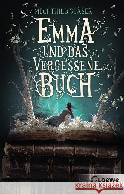 Emma und das vergessene Buch Gläser, Mechthild 9783743203655 Loewe Verlag - książka