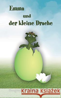 Emma und der kleine Drache Hansjürgen Wölfinger 9783734556821 Tredition Gmbh - książka