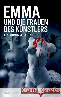 Emma und die Frauen des Künstlers: ein Cornwall-Krimi Priefert, Marcus 9783754331156 Books on Demand - książka