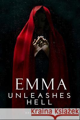 Emma Unleashes Hell Bridget Chase 9781521567043 Independently Published - książka