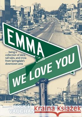 Emma, We LoveYou Bruce Vaughan 9780989736275 Kevin Maestri - książka
