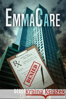 EmmaCare Deborah Schwartz 9781967458820 Manhattan Book Group - książka