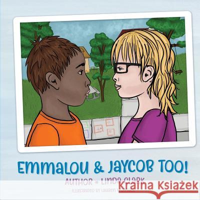 Emmalou and Jaycob Too Linda Clark Lauren Womack 9780998952277 Stones in Clay Publishing - książka