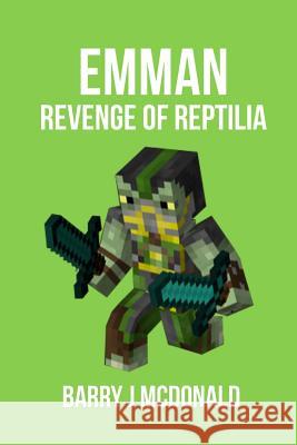 Emman - Revenge of Reptilia Barry J. McDonald 9781519475367 Createspace - książka