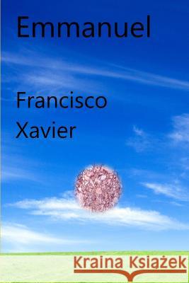 Emmanuel: Clairvoyant Dissertations on the Important Questions Stifling Humankind Charles Massie Francisco Candido Xavier 9781790628667 Independently Published - książka