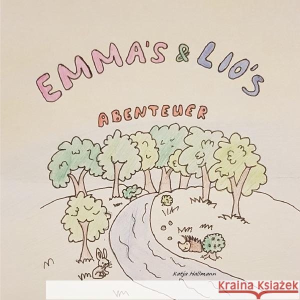 Emma´s & Lio´s Abenteuer Hallmann, Katja 9783757524913 epubli - książka