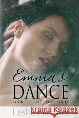 Emma's Dance: The Second Book in the Dance Series Leslie Hachtel 9781535121408 Createspace Independent Publishing Platform - książka