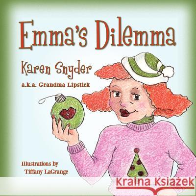 Emma's Dilemma Karen Snyder Tiffany Lagrange 9781614930747 Peppertree Press - książka