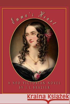 Emma's Heart J. L. Brazier 9781090793997 Independently Published - książka