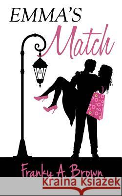 Emma's Match Franky a. Brown 9781535422031 Createspace Independent Publishing Platform - książka