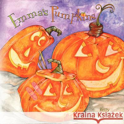 Emma's Pumpkins Betty Yanchulis 9781463750817 Createspace Independent Publishing Platform - książka