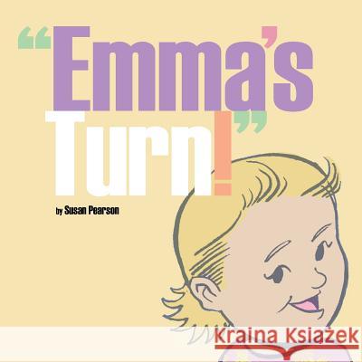 Emma's Turn! Susan Pearson 9781496966940 Authorhouse - książka