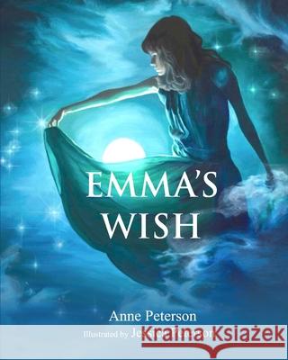 Emma's Wish Anne Peterson Jessica L. Peterson 9781500700133 Createspace - książka