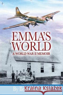 Emma's World: A World War II Memoir Ilene W Devlin 9781735734033 R. R. Bowker - książka