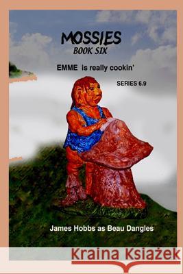 Emme is really Cookin' Series 6.9 Hobbs, James E. 9781537535333 Createspace Independent Publishing Platform - książka