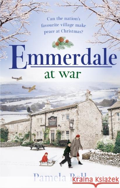 Emmerdale at War: an uplifting and romantic read perfect for nights in (Emmerdale, Book 3) Pamela Bell 9781409185079 Trapeze - książka