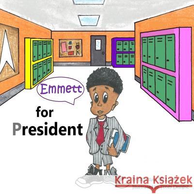 Emmett for President Deborah Williams 9780984028931 Thedeborahwilliams - książka