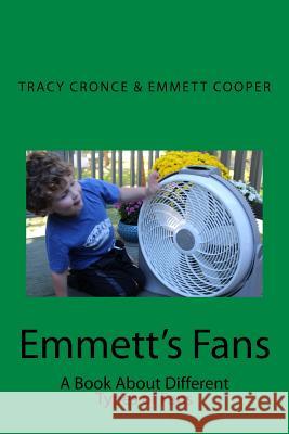 Emmett's Fans: A book about the different types of fans Emmett P. Cooper Melissa K. Cooper Tracy a. Cronce 9781978144286 Createspace Independent Publishing Platform - książka