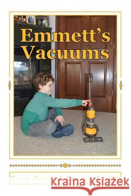 Emmett's Vacuums Tracy a. Cronce 9781986663977 Createspace Independent Publishing Platform - książka