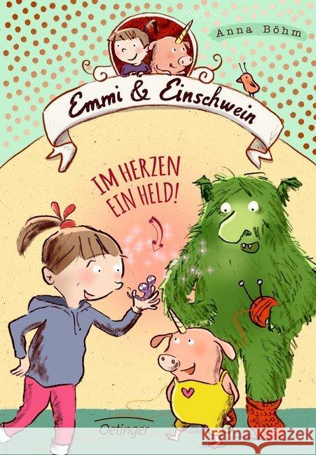 Emmi & Einschwein - Im Herzen ein Held! Böhm, Anna 9783789109515 Oetinger - książka