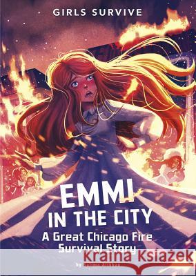 Emmi in the City: A Great Chicago Fire Survival Story Salima Alikhan Alessia Trunfio 9781496580115 Stone Arch Books - książka