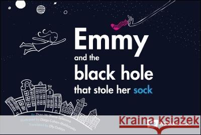 Emmy and the Black Hole That Stole Her Sock Sybesma, Zhao-He Watse 9789811266126 World Scientific (RJ) - książka