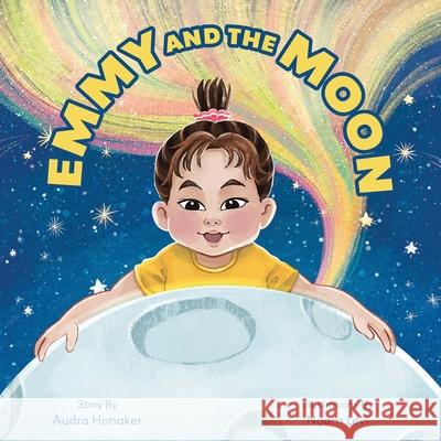 Emmy and the Moon Audra Honaker Noam Levi 9781966369486 Brandylane Publishers, Inc. - książka