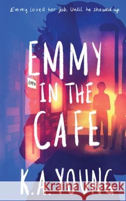 Emmy in the Cafe K. A. Young 9781739246594 Kimberley Young - książka