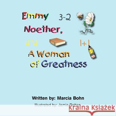 Emmy Noether, a Woman of Greatness Bohn, Marcia 9781420853056 Authorhouse - książka