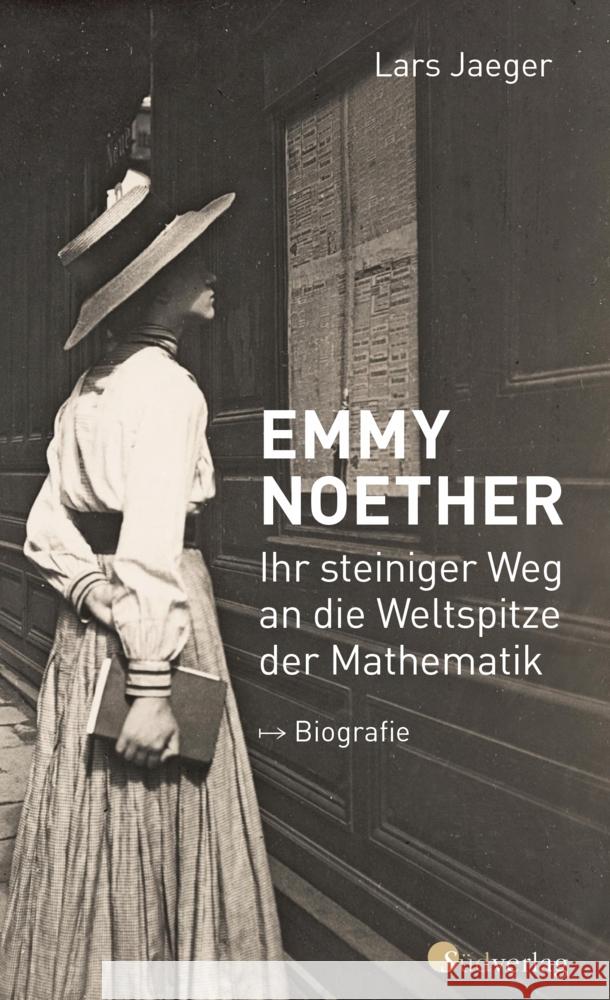 Emmy Noether. Ihr steiniger Weg an die Weltspitze der Mathematik Jaeger, Lars 9783878001614 Südverlag - książka