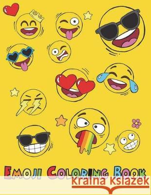 Emoji Coloring Book: Easy Emoticon Hilarious Pages Emoji Kids Ages 4-8, 8-12 Panista Publishing 9781717862938 Independently Published - książka