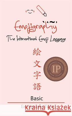 Emojigraphy The International Emoji Language: Basic Team, Emojigraphy 9781527225893 Emojigraphy.com - książka