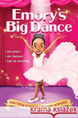 Emory's Big Dance Cha'ticia Wright, Emory Wright, Darrien Lindsey 9781562295707 Christian Living Books - książka