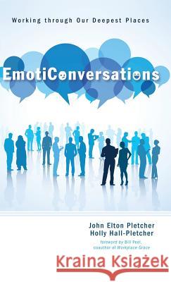 EmotiConversations John Elton Pletcher, Holly Hall-Pletcher, Bill Peel 9781498282529 Resource Publications (CA) - książka