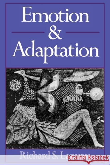 Emotion and Adaptation Richard S. Lazarus 9780195069945 Oxford University Press - książka