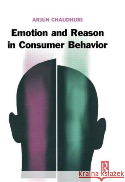 Emotion and Reason in Consumer Behavior Arjun Chaudhuri 9780750679763 Butterworth-Heinemann - książka