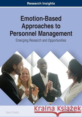 Emotion-Based Approaches to Personnel Management: Emerging Research and Opportunities Sara Fazzin 9781522588627 Eurospan (JL) - książka