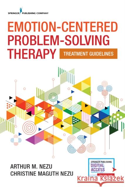 Emotion-Centered Problem-Solving Therapy: Treatment Guidelines Arthur M. Nezu Christine Maguth Nezu 9780826143143 Springer Publishing Company - książka