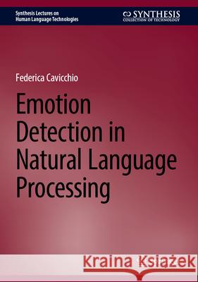 Emotion Detection in Natural Language Processing Federica Cavicchio 9783031720468 Springer - książka