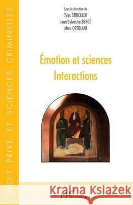 Emotion et sciences: Interactions Yves Strickler Berge Jean Sylvestre Ortolani Marc 9782343244549 Editions L'Harmattan - książka