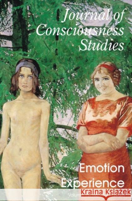 Emotion Experience: A Special Issue of the Journal of Consciousness Studies 12.8-10 (2005) Giovanna Colombetti Evan T. Thompson 9781845400293 Imprint Academic - książka