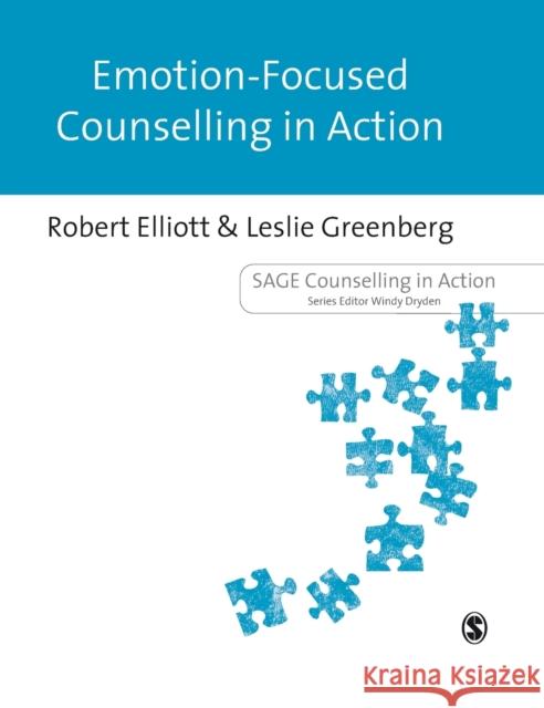 Emotion-Focused Counselling in Action Robert Elliott Leslie Greenberg 9781446257234 Sage Publications Ltd - książka