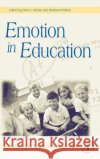 Emotion in Education: Volume . Phye, Gary D. 9780123725455 Academic Press