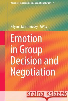 Emotion in Group Decision and Negotiation Bilyana Martinovsky 9789401778640 Springer - książka