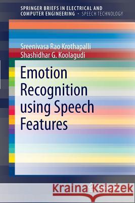 Emotion Recognition Using Speech Features Rao, K. Sreenivasa 9781461451426 Springer - książka